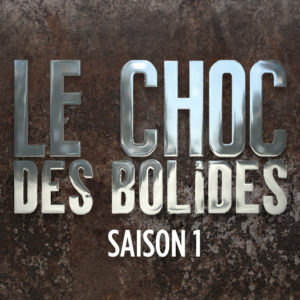 Le Choc des Bolides<br/> Canal D